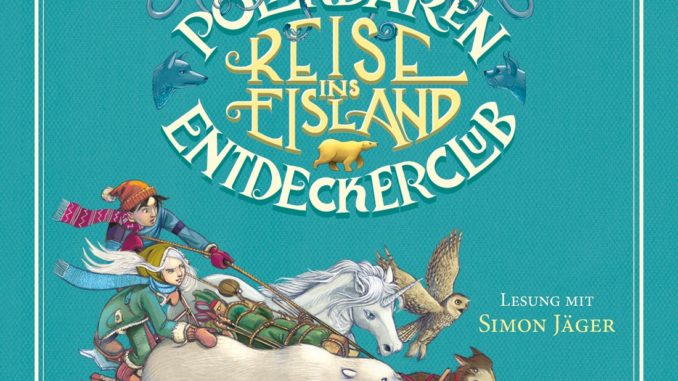 der-polarbaeren-entdeckerclub-teil-1-reise-ins-eisland-bell-alex-9783742406682